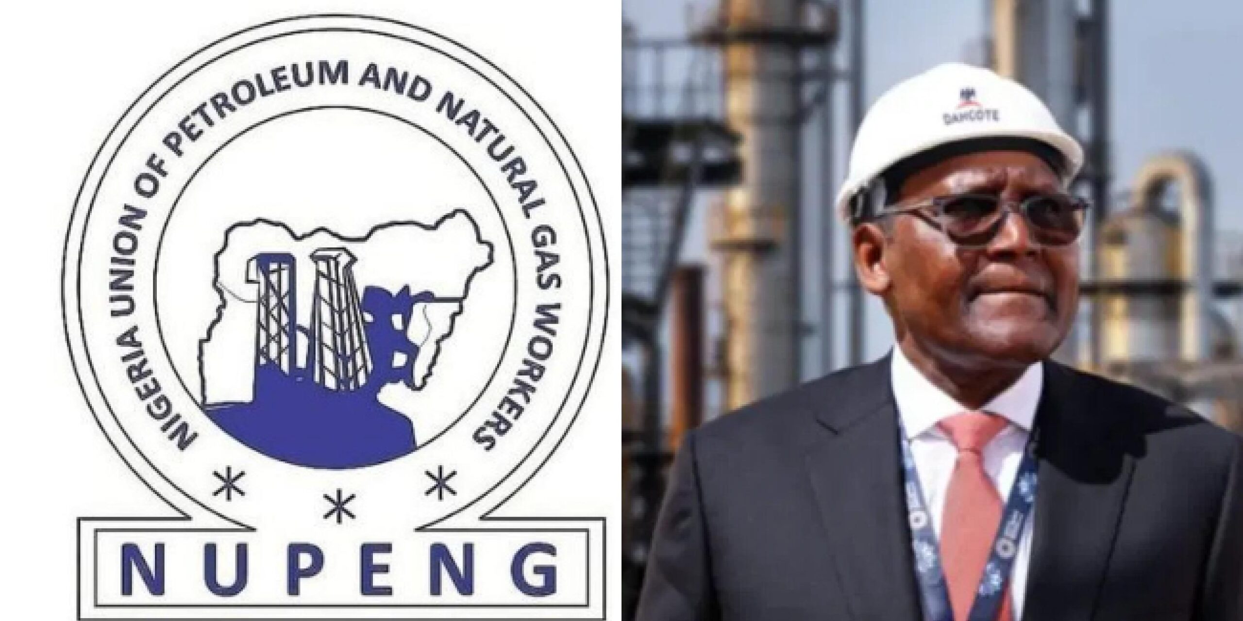 NUPENG, Dangote rift deepens as union alleges breach of truce